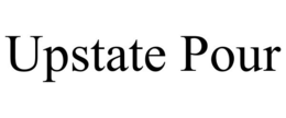 UPSTATE POUR trademark