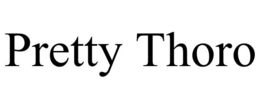 PRETTY THORO trademark