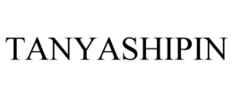 TANYASHIPIN trademark