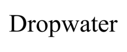 DROPWATER trademark