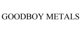 GOODBOY METALS trademark