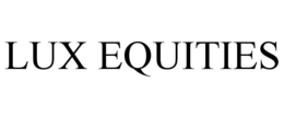 LUX EQUITIES trademark