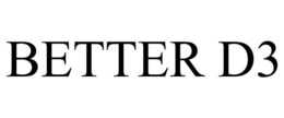 BETTER D3 trademark