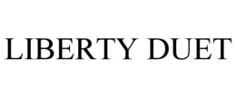 LIBERTY DUET trademark