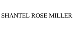 SHANTEL ROSE MILLER trademark