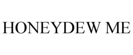 HONEYDEW ME trademark