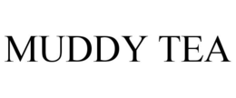 MUDDY TEA trademark