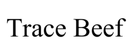 TRACE BEEF trademark