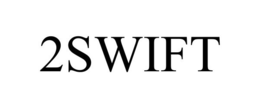 2SWIFT trademark