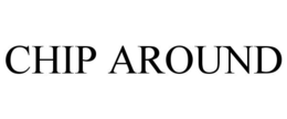 CHIP AROUND trademark
