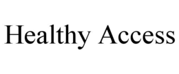 HEALTHY ACCESS trademark