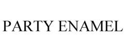 PARTY ENAMEL trademark