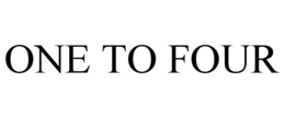 ONE TO FOUR trademark