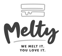 MELTY WE MELT IT. YOU LOVE IT. trademark