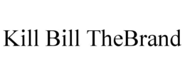 KILL BILL THEBRAND trademark