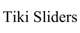 TIKI SLIDERS trademark