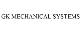 GK MECHANICAL SYSTEMS trademark