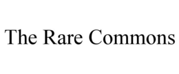 THE RARE COMMONS trademark