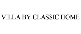 VILLA BY CLASSIC HOME trademark