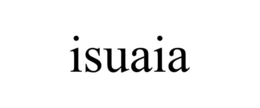 ISUAIA trademark