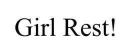 GIRL REST! trademark
