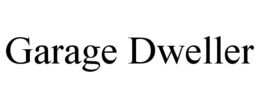 GARAGE DWELLER trademark