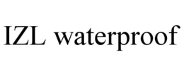 IZL WATERPROOF trademark