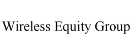 WIRELESS EQUITY GROUP trademark