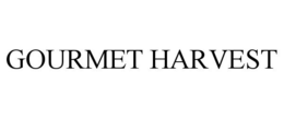 GOURMET HARVEST trademark