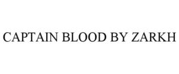 CAPTAIN BLOOD BY ZARKH trademark