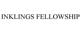 INKLINGS FELLOWSHIP trademark