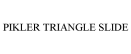 PIKLER TRIANGLE SLIDE trademark