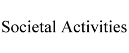 SOCIETAL ACTIVITIES trademark