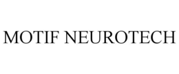 MOTIF NEUROTECH trademark