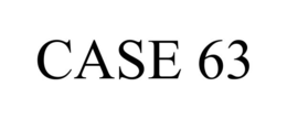 CASE 63 trademark
