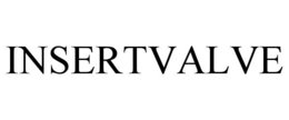 INSERTVALVE trademark
