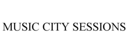 MUSIC CITY SESSIONS trademark