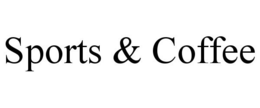 SPORTS & COFFEE trademark