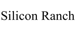 SILICON RANCH trademark