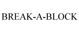BREAK-A-BLOCK trademark