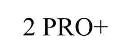 2 PRO+ trademark