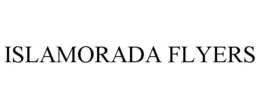 ISLAMORADA FLYERS trademark