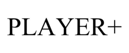 PLAYER+ trademark