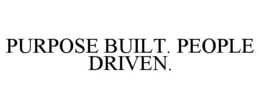 PURPOSE BUILT. PEOPLE DRIVEN. trademark