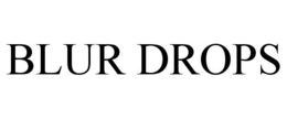 BLUR DROPS trademark