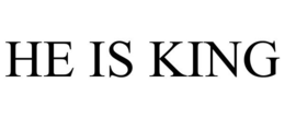 HE IS KING trademark