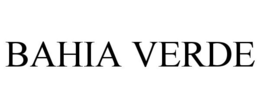 BAHIA VERDE trademark