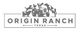 ORIGIN RANCH TEXAS trademark