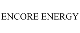 ENCORE ENERGY trademark