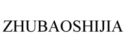 ZHUBAOSHIJIA trademark